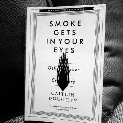 Smoke+Gets+in+Your+Eyes+-+Caitlin+Doughty